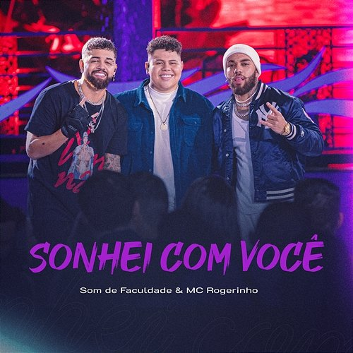 Sonhei Com Você Som de Faculdade, MC Rogerinho