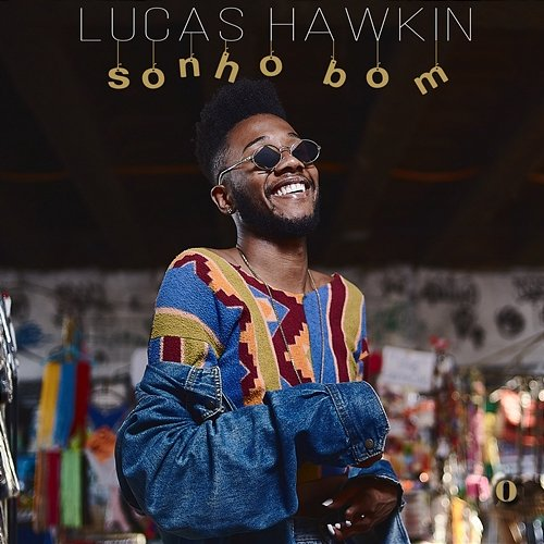 Sonho Bom Lucas Hawkin