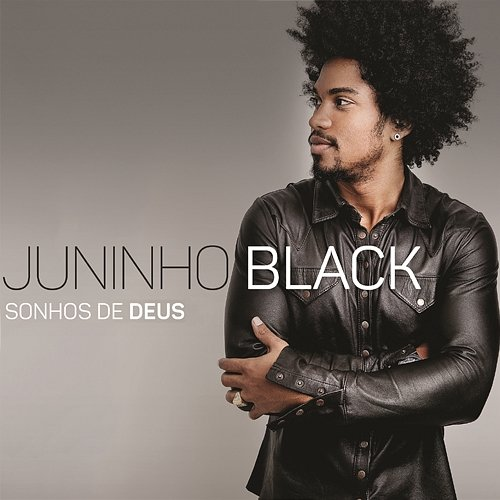Sonhos de Deus Juninho Black