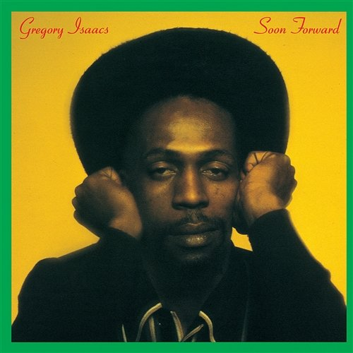 Soon Forward Gregory Isaacs