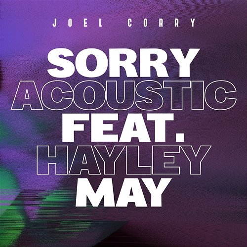 Sorry Joel Corry