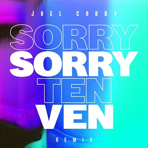 Sorry Joel Corry