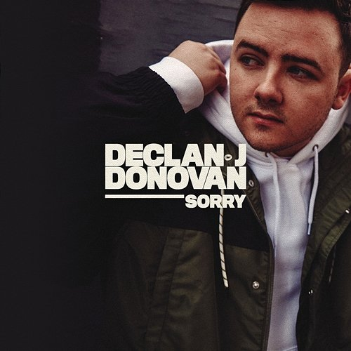 Sorry Declan J Donovan
