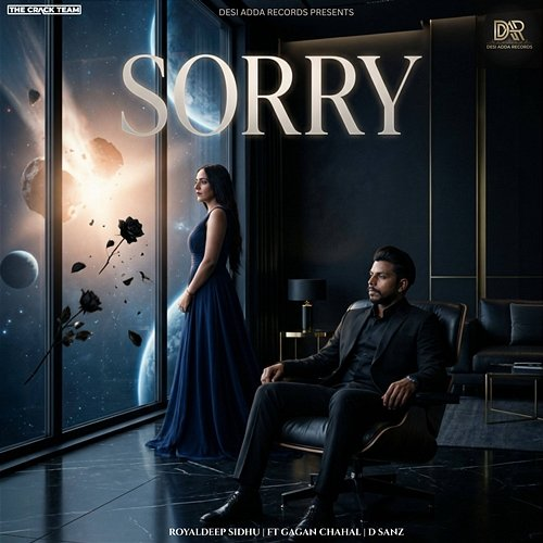 Sorry Royaldeep Sidhu, D Sanz, Gagan Chahal