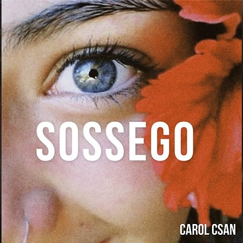 Sossego Carol Csan