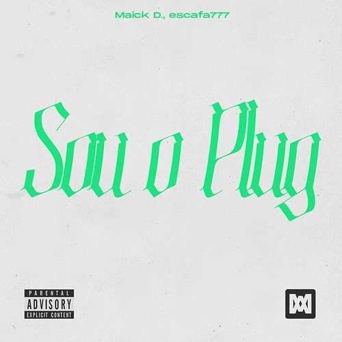 Sou o Plug Maick D., Escafa777