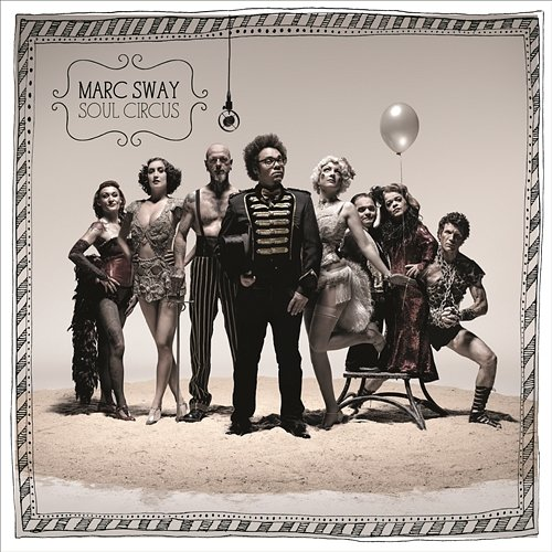 Soul Circus Marc Sway