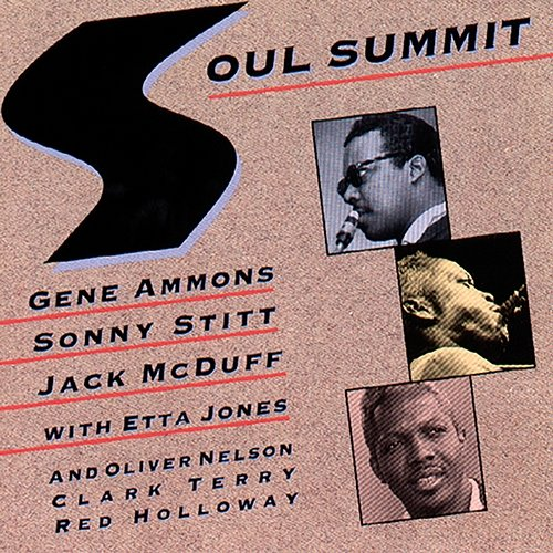 Soul Summit Sonny Stitt, Gene Ammons, Etta Jones, Jack McDuff