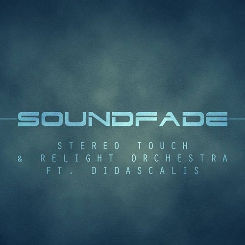Soundfade Stereo Touch, Relight Orchestra, Didascalis