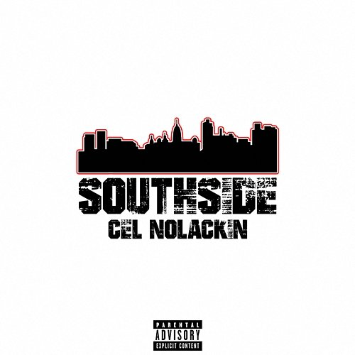 Southside Cel NoLackin