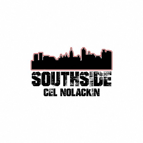 Southside Cel NoLackin