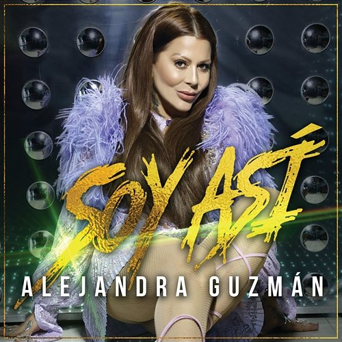 Soy Así Alejandra Guzmán