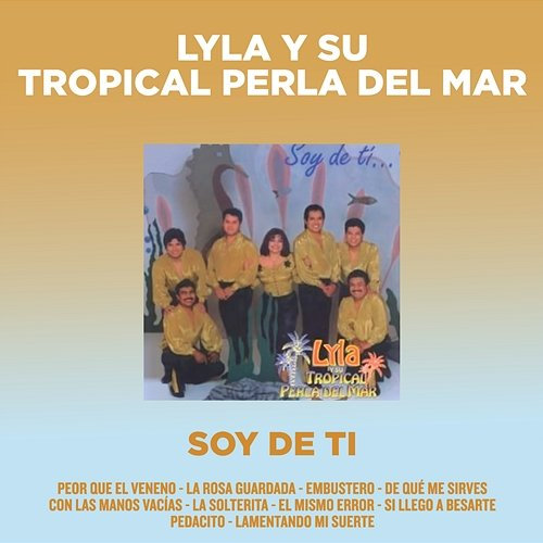 Soy De Ti Lyla Y Su Tropical Perla Del Mar