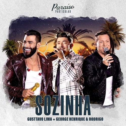 Sozinha Gusttavo Lima, George Henrique & Rodrigo