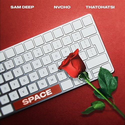 Space Sam Deep, Nvcho, Thatohatsi