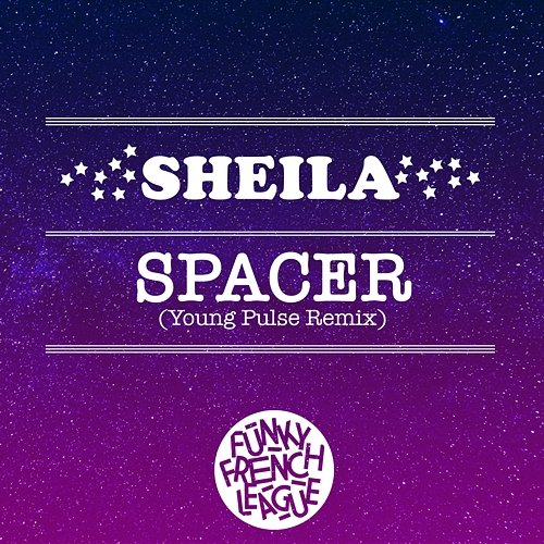 Spacer Sheila & Funky French League