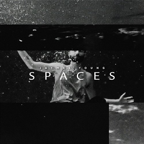 Spaces Jaymes Young