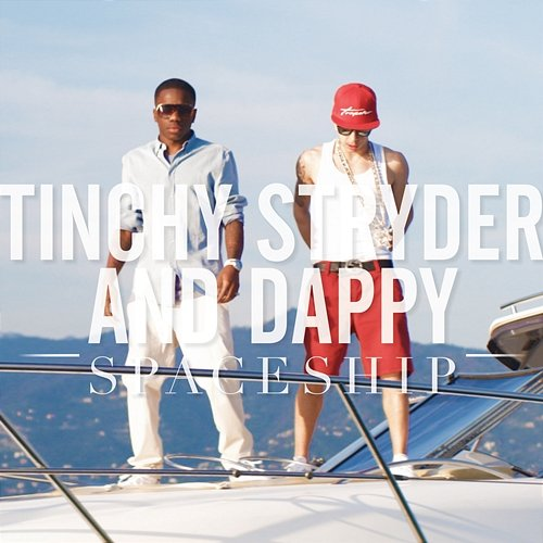 Spaceship Tinchy Stryder feat. Dappy