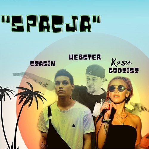 Spacja Kasia Godzisz, Webster, Czasin