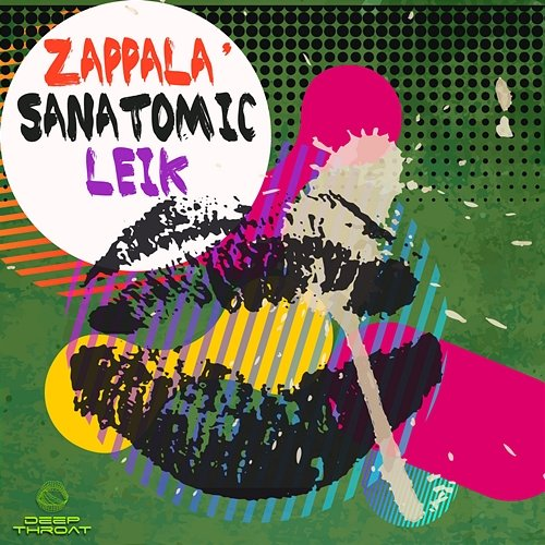 Spatter EP Sanatomic, Leik, Francesco Zappalà