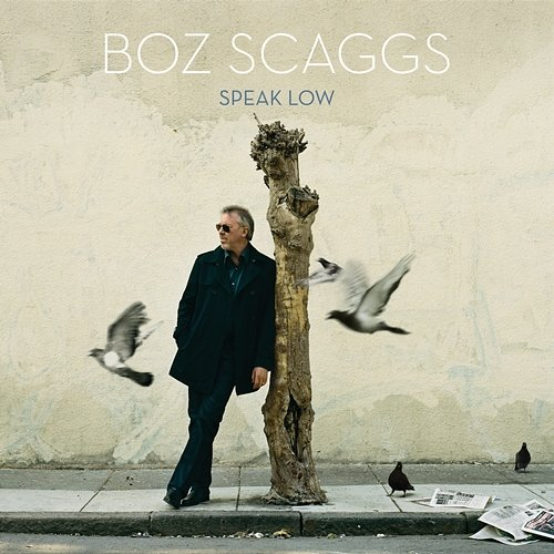 Speak Low Boz Scaggs