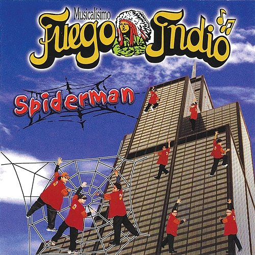 Spiderman Musicalísimo Fuego Indio