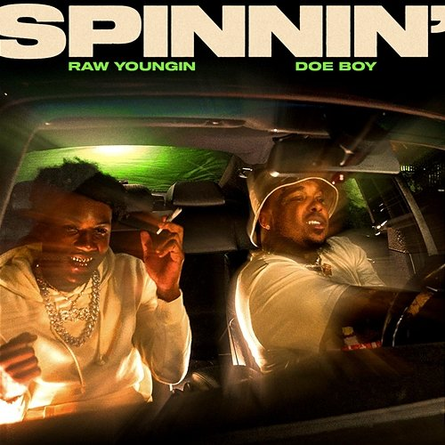 Spinnin' Raw Youngin feat. Doe Boy