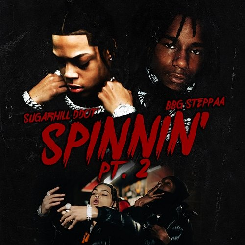 Spinnin' SugarHill Ddot, BBG Steppaa