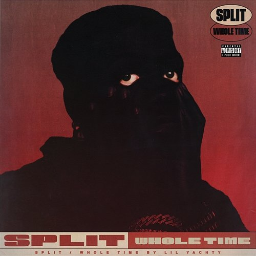 Split/Whole Time Lil Yachty