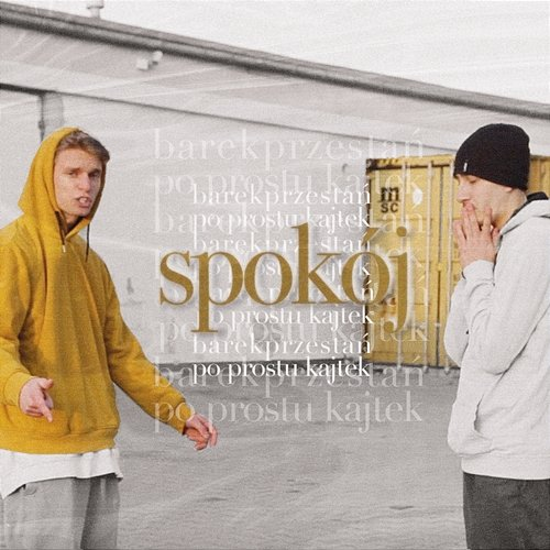 Spokój barekprzestań feat. po prostu Kajtek