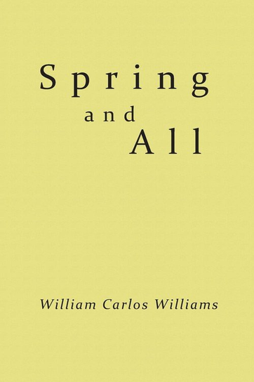 Spring and All Williams William Carlos
