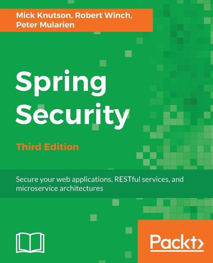 Spring Security - Third Edition Knutson Mick