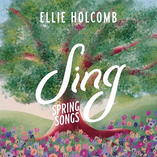 Spring Sings Ellie Holcomb