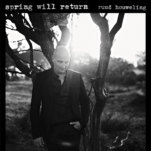 Spring Will Return Ruud Houweling
