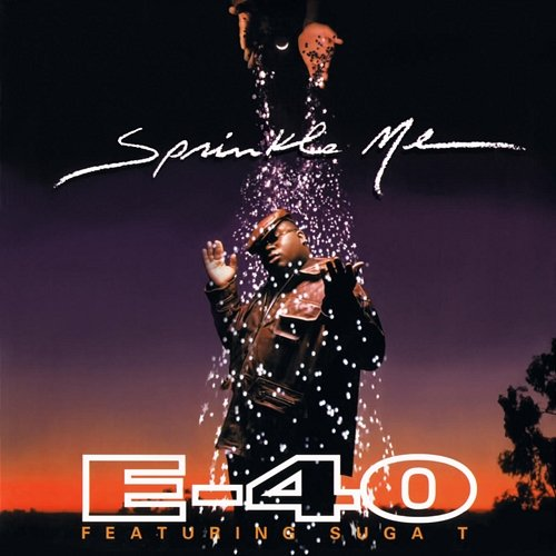Sprinkle Me E-40 feat. Suga-T