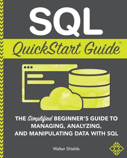 SQL QuickStart Guide Walter Shields