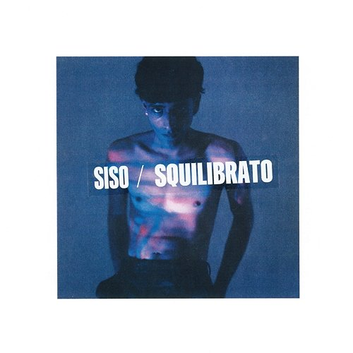 SQUILIBRATO Siso