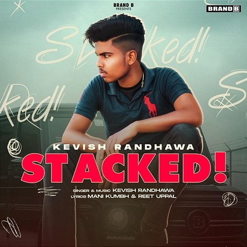 Stacked Kevish Randhawa, Bunty Bains