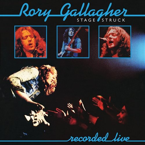 Stage Struck Rory Gallagher