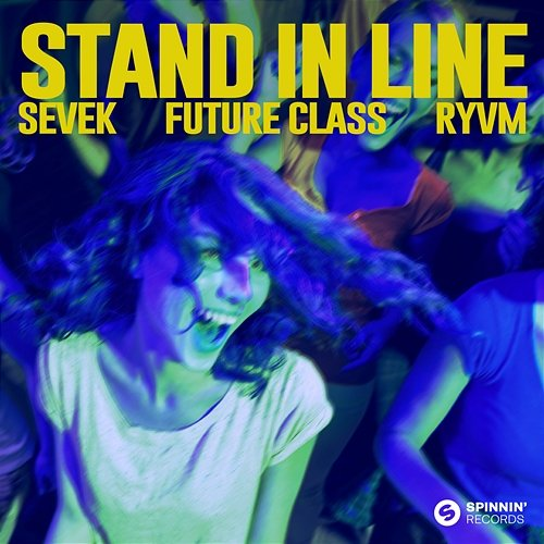 Stand In Line Future Class & RYVM, Sevek