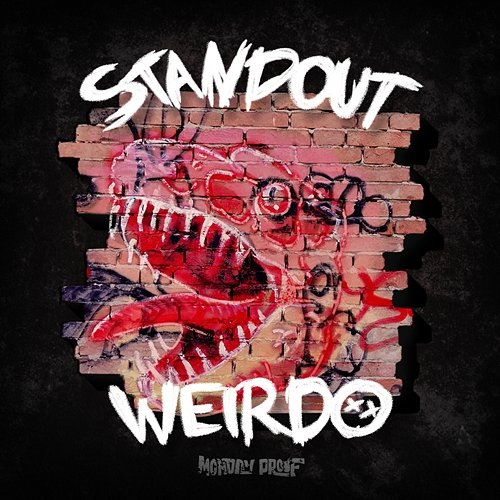 Standout Weirdo Monday Proof