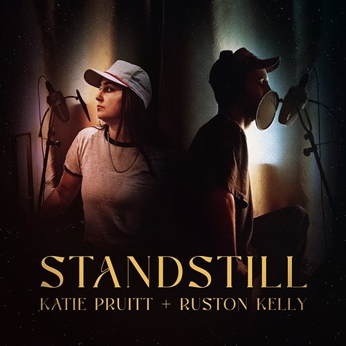 Standstill Katie Pruitt, Ruston Kelly
