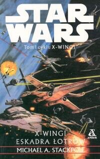 Star Wars X- wingi Eskadra łotrów Stackpole Michael A.