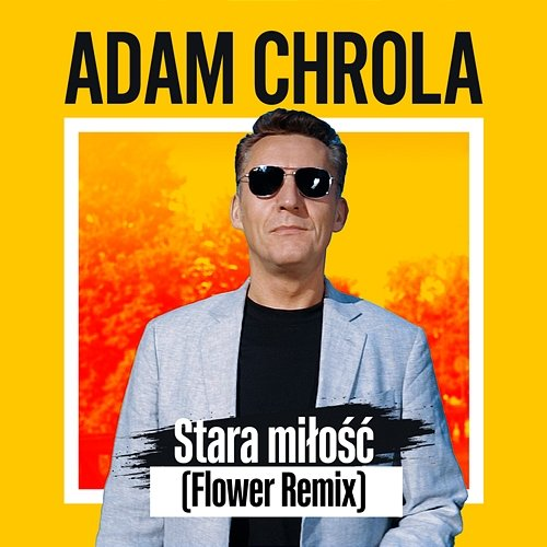 Stara Miłość Adam Chrola