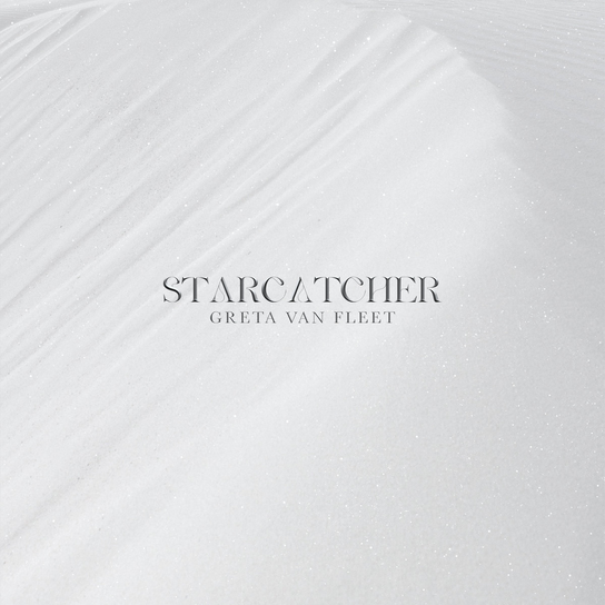 Starcatcher Greta Van Fleet