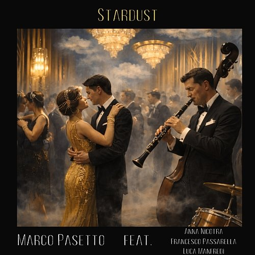 Stardust Marco Pasetto, Anna Nicotra, Francesco Passarella, Luca Manfredi