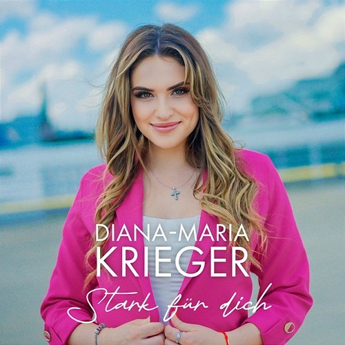 Stark für dich Diana Maria Krieger