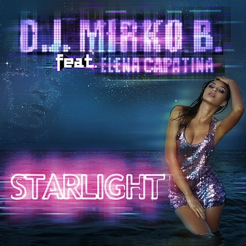 Starlight D.J. Mirko B., Elena Capatina