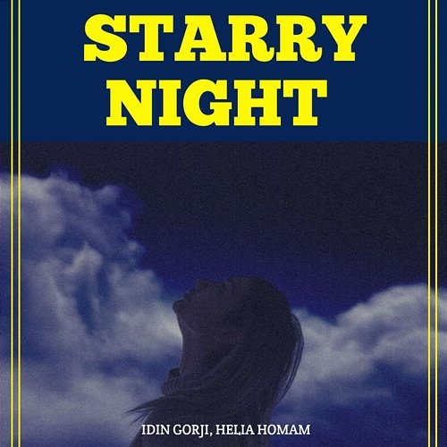 Starry Night Idin Gorji & Helia Homam