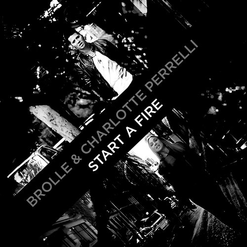 Start A Fire Brolle, Charlotte Perrelli